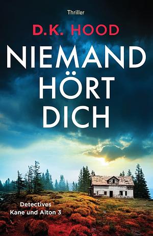 Niemand hört dich by D.K. Hood