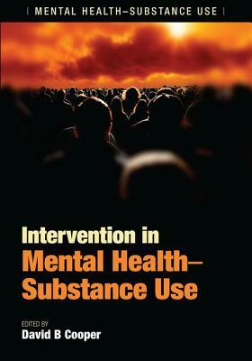 Intervention in Mental Health-Substance Use by David B. Cooper