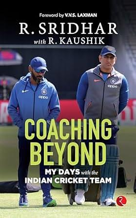 COACHING BEYOND: My Days with the Indian Cricket Team by R. Sridhar