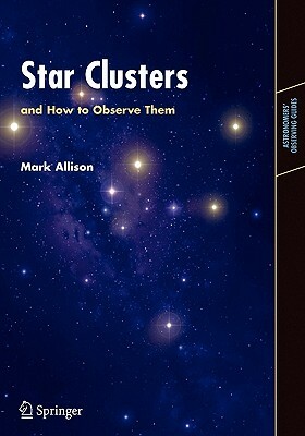 Star Clusters and How to Observe Them by Mark Allison