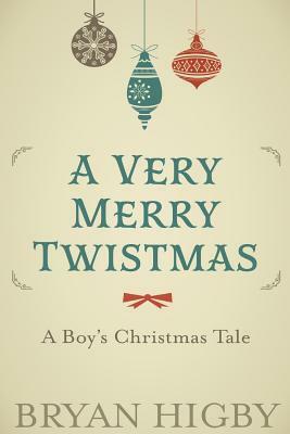 A Very Merry Twistmas by Bryan Higby