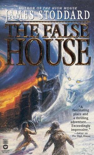The False House by James Stoddard