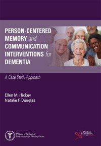 Person-Centered Memory and Communication Interventions for Dementia by Hickey
