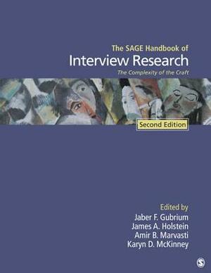 The Sage Handbook of Interview Research: The Complexity of the Craft by 