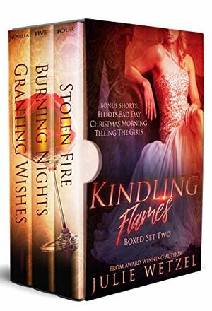 Kindling Flames Boxed Set (Books 4-5 and Granting Wishes): Paranormal Romance Series, Vampires, Shifters, and More. by Julie Wetzel