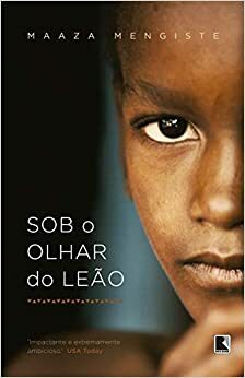 Sob o olhar do leão by Maaza Mengiste