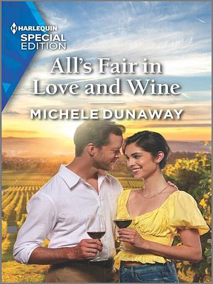 All's Fair in Love and Wine by Michele Dunaway