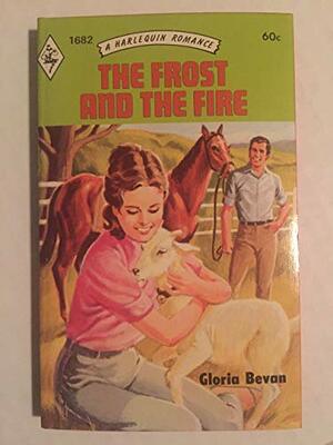 The Frost and the Fire by Gloria Bevan