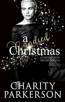 A Candied Christmas by Charity Parkerson