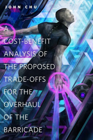 A Cost-Benefit Analysis of the Proposed Trade-Offs for the Overhaul of the Barricade by John Chu