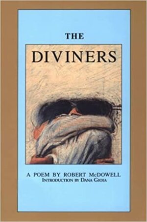 The Diviners: A Book Length Poem by Robert McDowell
