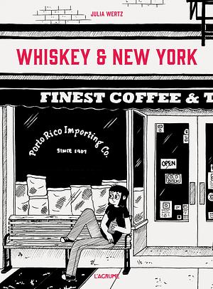 Whiskey &amp; New-York by Julia Wertz