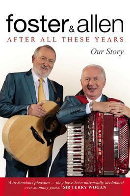 Foster and Allen: Autobiography by Mick Foster