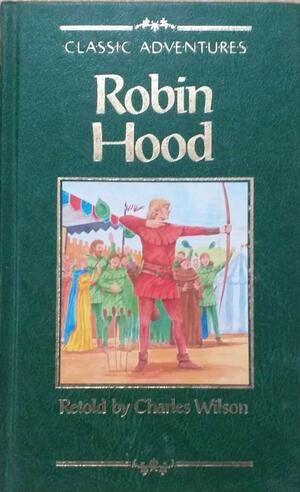 Robin Hood by Charles Wilson