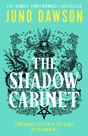 The Shadow Cabinet by Juno Dawson