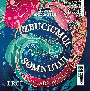 Zbuciumul somnului by Clara Kumagai