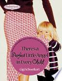 There's a Perfect Little Angel in Every Child by Gigi Schweikert