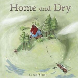 Home and Dry by Sarah Smith