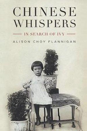 Chinese Whispers: In Search of Ivy by Denise O'Hagan