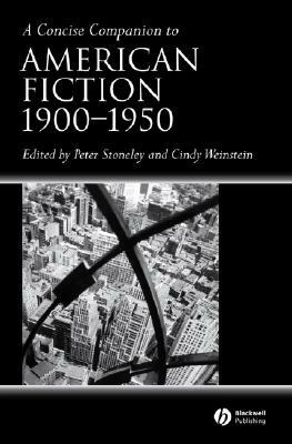 A Concise Companion to American Fiction, 1900 - 1950 by 