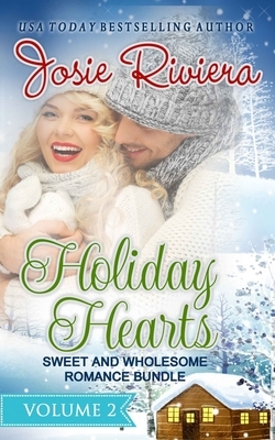 Holiday heart Sweet and wholesome romance stories: Volume 2 by Josie Riviera