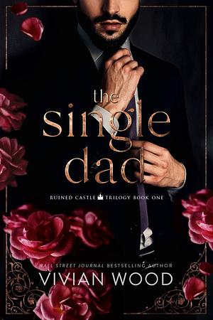 The Single Dad by Vivian Wood