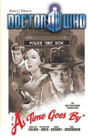 Doctor Who: Series 2: Volume 4: As Time Goes By by Joshua Hale Fialkov, Matthew Dow Smith