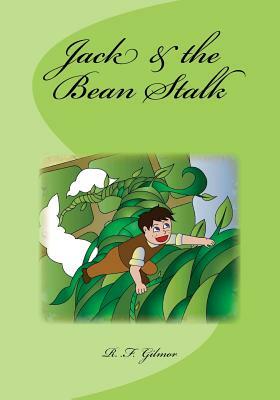 Jack & the Bean Stalk by R. F. Gilmor