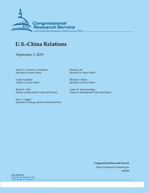 U.S.-China Relations by Rachel F. Fefer, Caitlin Campbell, Jane A. Leggett