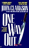 One Way Out by John Clarkson