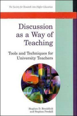 Discussion as a Way of Teaching by Stephen Brookfield, Stephen Preskill
