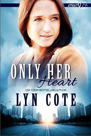 Only Her Heart by Lyn Cote