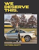 We Deserve This: A Transfeminine Automotive Lookbook by Victoria Scott