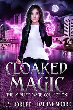 Cloaked Magic by Daphne Moore, L.A. Boruff