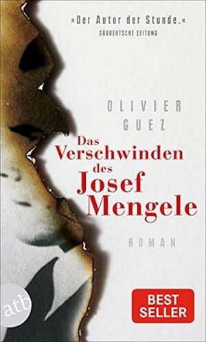 Das Verschwinden des Josef Mengele by Olivier Guez