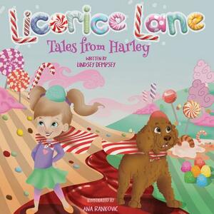 Licorice Lane: Tales From Harley by Lindsey R. Dempsey