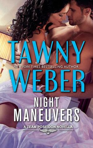 Night Maneuvers by Tawny Weber