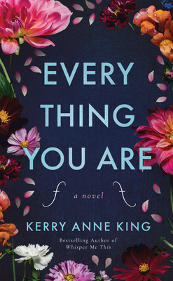 Everything You Are by Kerry Anne King