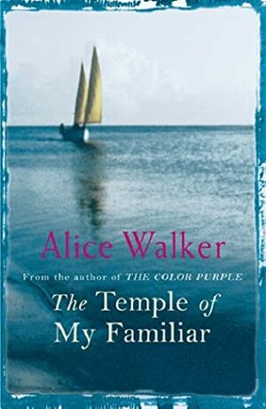 The Temple of My Familiar by Alice Walker