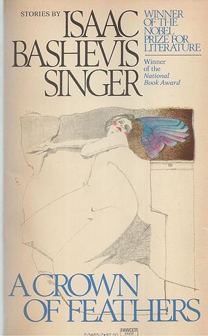 A Crown of Feathers and Other Stories by Isaac Bashevis Singer