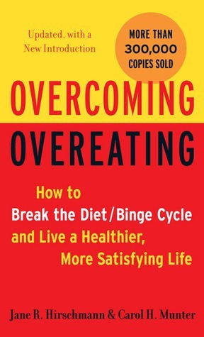 Overcoming Overeating: Conquer Your Obsession With Food by Jane R. Hirschmann