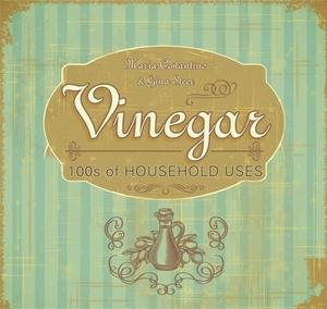 Vinegar: House & Home by Maria Costantino, Gina Steer