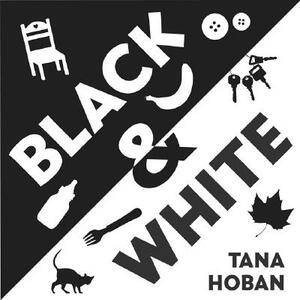 Black & White Board Book: A High Contrast Book for Newborns by Tana Hoban