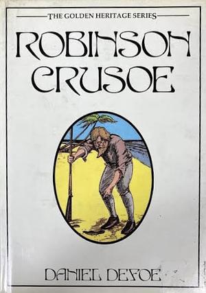 Robinson Crusoe by Daniel Defoe, Daniel Defoe
