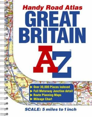 Handy Road Atlas Great Britain A-Z: Over 30,000 Places Indexed, Full Motorway Junction Detail, Route Planning Maps, Mileage Chart by Geographers' A-Z Map Company, Great Britain