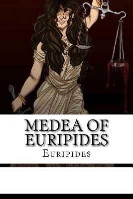 Medea of Euripides by Euripides