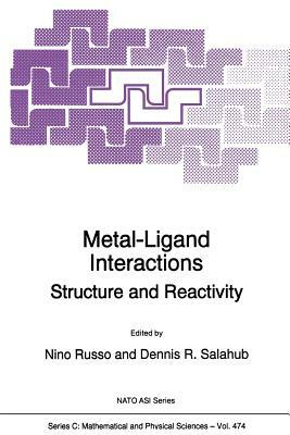 Metal-Ligand Interactions: Structure and Reactivity by 