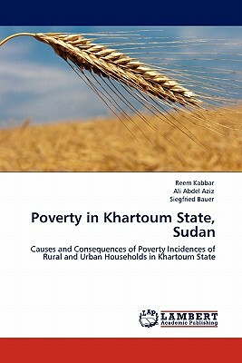 Poverty in Khartoum State, Sudan by Reem Kabbar, Siegfried Bauer, Ali Abdel Aziz