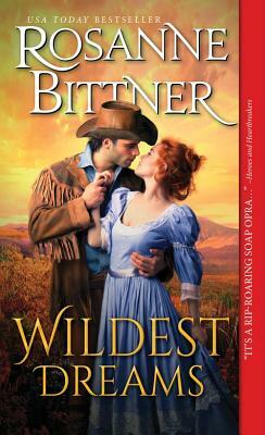 Wildest Dreams by Rosanne Bittner