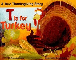 T Is for Turkey by Gerald Kelley, Tanya Lee Stone